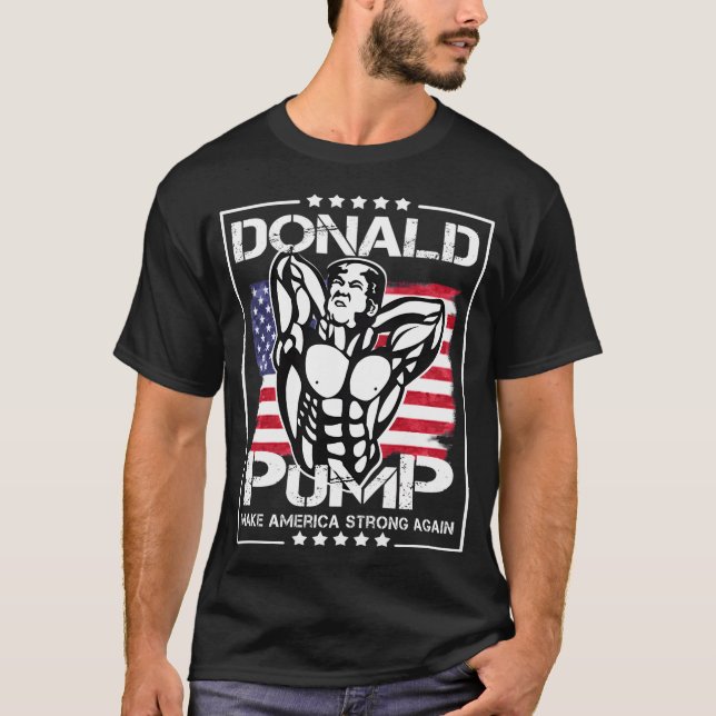 Donald Pump macht Amerika wieder stark T-Shirt (Vorderseite)