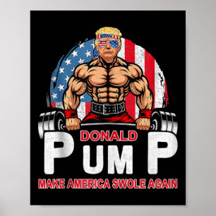 Donald Pump Swole America Again Gym Fitness Trump Poster