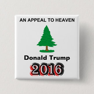 Donald Trump 2016 - Ein Appell an den Himmel Button