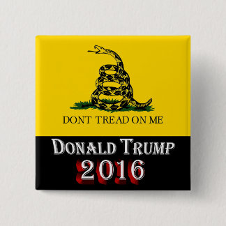 Donald Trump 2016 - Treten Sie nicht auf mir Button