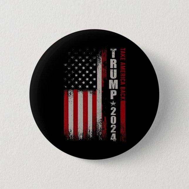 Donald Trump 2024: Amerikas Fahne zurücknehmen Button (Vorderseite)
