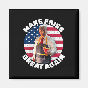 Donald Trump 2024 Französisch Fry - Make French Fr Magnet