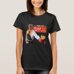 Donald Trump 2024 Französisch Fry - Make French Fr T-Shirt