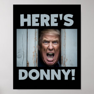 Donald Trump 2024 Hier ist Donny Poster