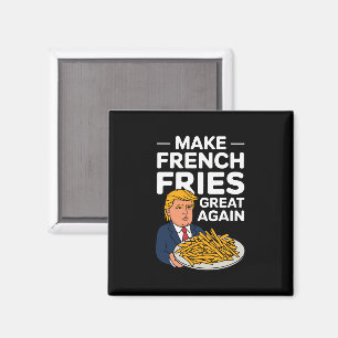Donald Trump 2024 Machen Sie French Fry wieder gro Magnet