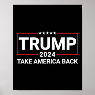 Donald Trump 2024 nimmt die Wahlen in Amerika zurü Poster