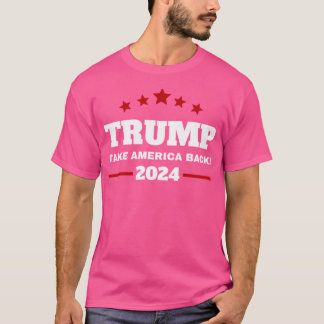 Donald Trump 2024 nimmt die Wahlen in Amerika zurü T-Shirt