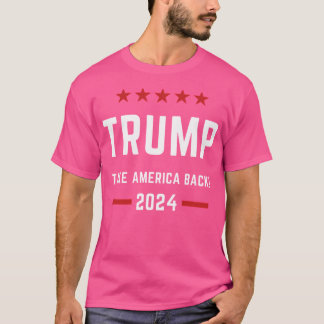 Donald Trump 2024 nimmt die Wahlen in Amerika zurü T-Shirt