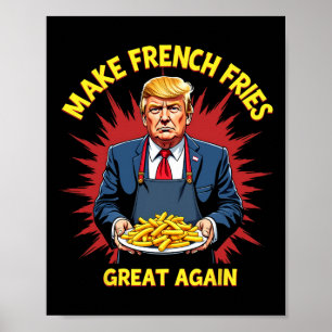 Donald Trump 2024 Pommes Frites - Machen Sie Pomme Poster