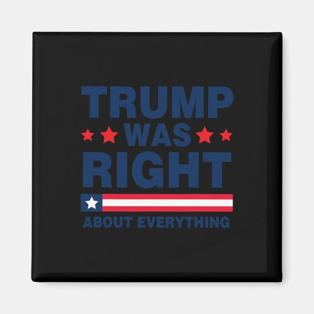 Donald Trump 2024: Trump hatte je Recht Magnet (Vorne)