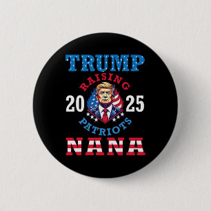 Donald Trump 2025 Erziehung von Patrioten Nana Unt Button
