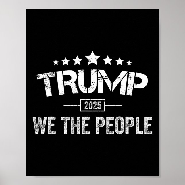 Donald Trump 2025 Wir, die Menschen 4. Juli Electi Poster (Vorne)