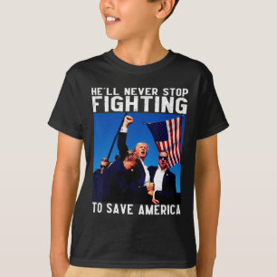 Donald Trump 2025 wird nie aufhören zu kämpfen, um T-Shirt