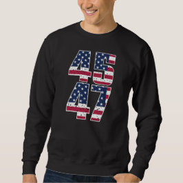 Donald Trump 45-47 Sweatshirt