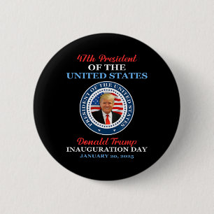 Donald Trump 47. Präsident 2025 Amtseinführung USA Button