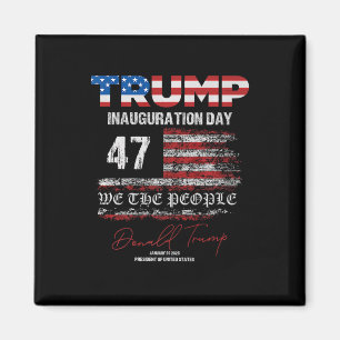 Donald Trump 47. Präsident 2025 Amtseinführung USA Magnet