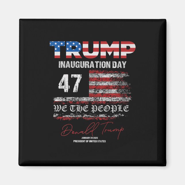 Donald Trump 47. Präsident 2025 Amtseinführung USA Magnet (Vorne)