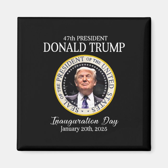 Donald Trump 47. Präsident Einweihung 2025 Unterst Magnet (Vorne)