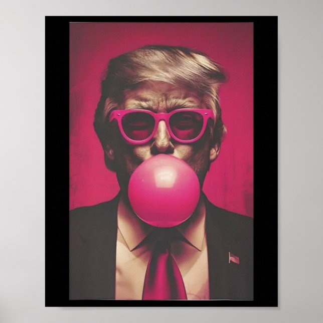 Donald Trump Bubble Gum 2024 Poster (Vorne)
