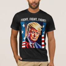DONALD TRUMP, COMBAT, COMBAT, COMBAT T-SHIRTS 2024