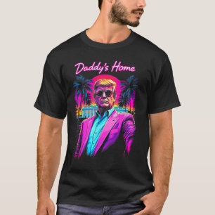 Donald Trump Daddy's Home Lustige Meme-Kunst  T-Shirt