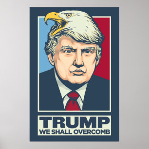 Donald Trump, den wir Overcomb sollen Poster