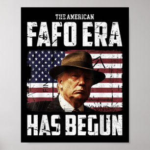 Donald Trump, die amerikanische Fafo-Ära, findet s Poster