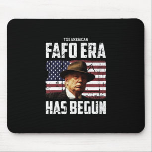 Donald Trump Die amerikanische Fafo-Ära Herum und  Mousepad