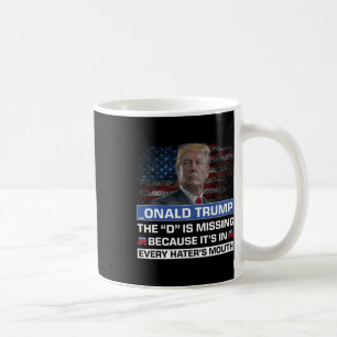 Donald Trump Die D ist Vermisst Trump Unterstützer Kaffeetasse