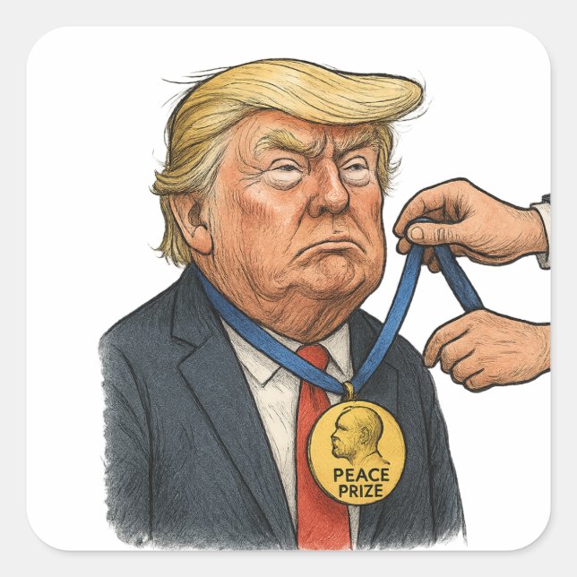 Donald Trump erhält Friedensnobelpreis Quadratischer Aufkleber (Vorderseite)