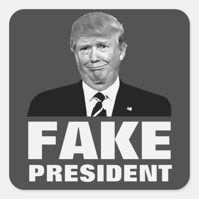 Donald Trump FAKE PRÄSIDENT Quadratischer Aufkleber (Vorderseite)