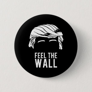 Donald Trump Fühl die Wand Button
