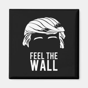 Donald Trump Fühl die Wand Magnet