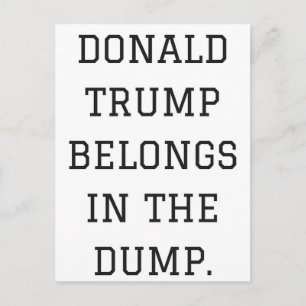 Donald Trump gehört in die Dump Spaß Collection Postkarte