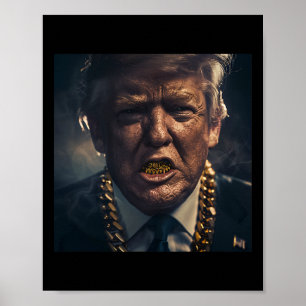 Donald Trump Gold Grillz Poster