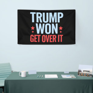 Donald Trump hat gewonnen, akzeptiere es 2024 Trum Banner
