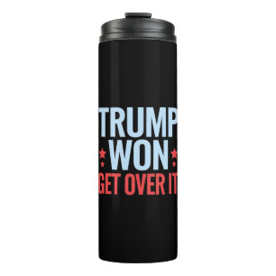 Donald Trump hat gewonnen, finden Sie sich damit a Thermosbecher
