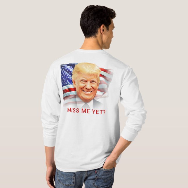 Donald Trump hat mich schon verpasst? T-Shirt (Schwarz voll)