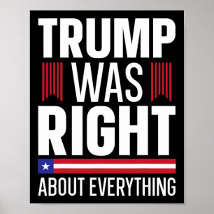 Donald Trump hatte in allem Recht Poster