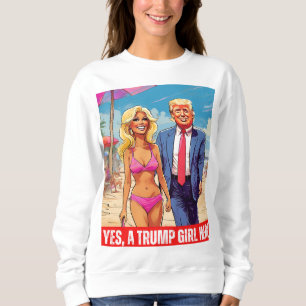 DONALD TRUMP - ICH BIN EIN TRUMP-MÄDCHEN SWEATSHIRT
