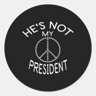 Donald Trump ist nicht mein Präsident T Shirt Runder Aufkleber