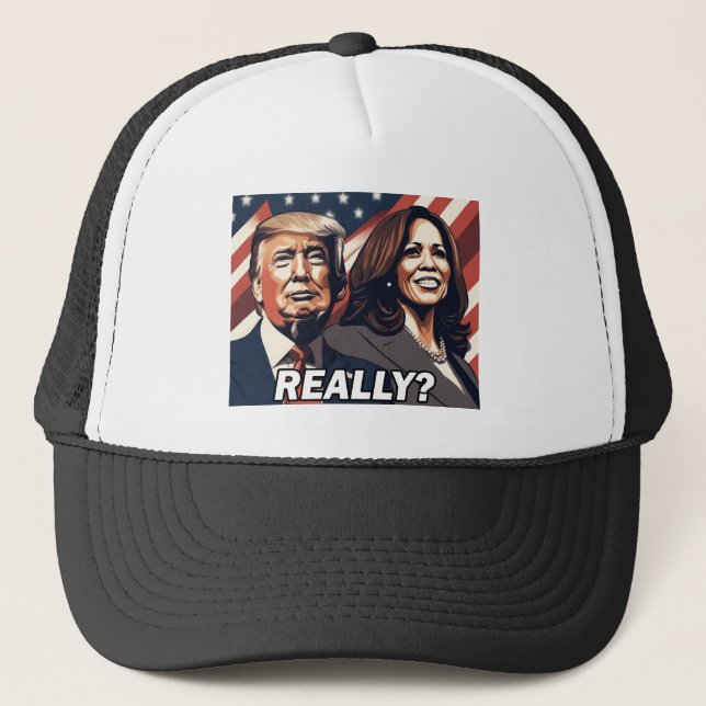 Donald Trump Kamala Harris Wirklich? Truckerkappe (Vorderseite)
