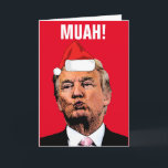 DONALD TRUMP KISST "MUAH!" CHRISTMAS CARDS KARTE<br><div class="desc">MUAH! ES SIND WEIHNACHTEN! GOT MISTLETOE? KARTE</div>