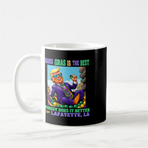 Donald Trump Lafayette, La Mardi Gras 2025 Keine T Kaffeetasse
