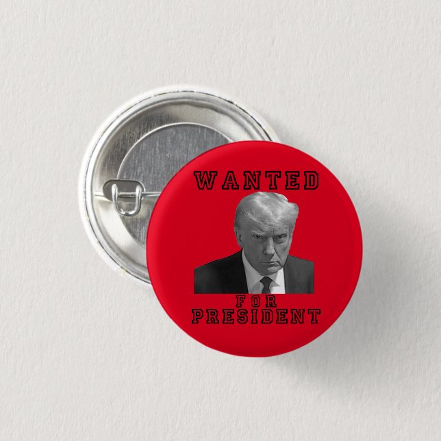 Donald Trump Mugshot Wollte für Präsident 2024 Button (Vorne & Hinten)