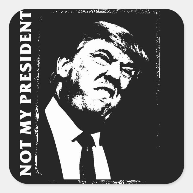Donald Trump, nicht mein Präsident Quadratischer Aufkleber (Vorderseite)