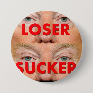 Donald Trump NISER SUCKER Button