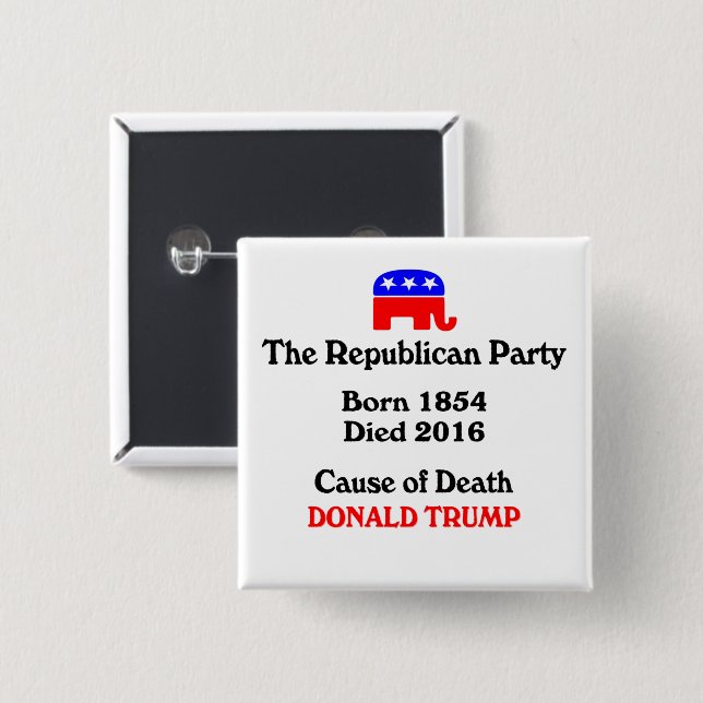Donald Trump: Republican Party Cause Of Death Butt Button (Vorne & Hinten)