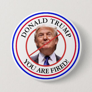 Donald Trump, Sie sind ein gefeierter Anti-Trump-B Button