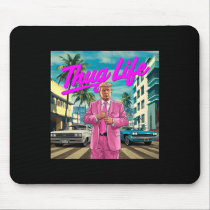 Donald Trump Thug Life Mousepad